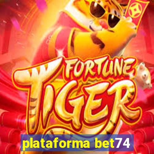 plataforma bet74